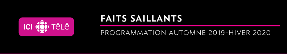 ICI TÉLÉ programmation Automne 2019 - Hiver 2020